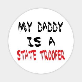 My daddy is a State Trooper Magnet